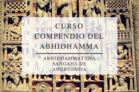 Curso "Compendio del Abhidhamma - Abhidhammattha Saṅgaha" de Anuruddha